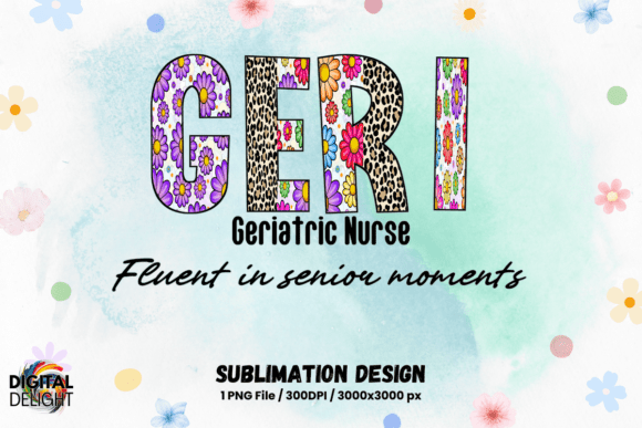 Geriatric Nurse GERI Sublimation