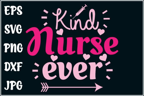 Kind Nurse Ever, Healthcare Gift Tee