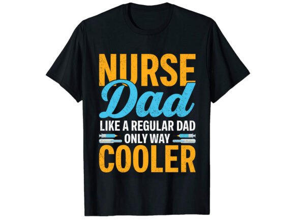 Nurse Dad Like a Father T-shirt Free
